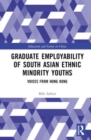 Image for Graduate Employability of South Asian Ethnic Minority Youths