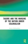 Image for Tagore and the Margins of the Nation under Colonialism