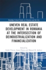 Image for Uneven Real Estate Development in Romania at the Intersection of Deindustrialization and Financialization