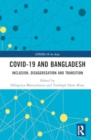 Image for COVID-19 and Bangladesh : Inclusion, Disaggregation and Transition