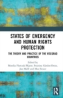 Image for States of emergency and human rights protection  : the theory and practice of the Visegrad countries