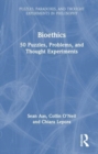 Image for Bioethics  : 50 puzzles, problems, and thought experiments
