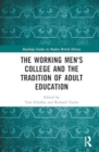 Image for The Working Men&#39;s College and the Tradition of Adult Education