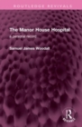 Image for The Manor House Hospital  : a personal record
