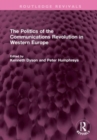 Image for The Politics of the Communications Revolution in Western Europe