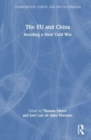 Image for The EU and China  : avoiding a new cold war
