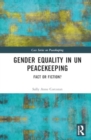 Image for Gender equality in UN peacekeeping  : fact or fiction?