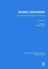 Image for Global television  : how to create effective television for the future