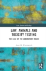 Image for Law, Animals and Toxicity Testing