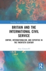 Image for Britain and the International Civil Service