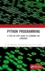 Image for Python Programming : A Step-by-Step Guide to Learning the Language