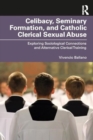 Image for Celibacy, Seminary Formation, and Catholic Clerical Sexual Abuse