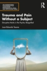 Image for Trauma and Pain Without a Subject