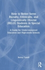 Image for How to Better Serve Racially, Ethnically, and Linguistically Diverse (RELD) Students in Special Education