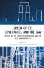Image for Green Cities, Governance and the Law : Impact of the European Green Deal and the Next Generation EU