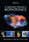 Image for A laboratory manual in biophotonics