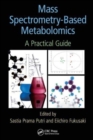 Image for Mass spectrometry-based metabolomics  : a practical guide