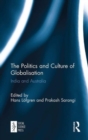 Image for The politics and culture of globalisation  : India and Australia