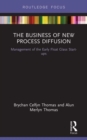 Image for The business of new process diffusion  : management of the early float glass start-ups