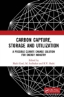 Image for Carbon capture, storage and utilization  : a possible climate change solution for energy industry