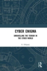 Image for Cyber enigma  : unraveling the terror in the cyber world
