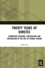 Image for Twenty years of BIMSTEC  : promoting regional cooperation and integration in the Bay of Bengal region