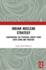 Image for Indian nuclear strategy  : confronting the potential threat from both China and Pakistan