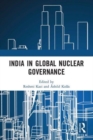 Image for India in Global Nuclear Governance
