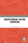Image for Understanding suicide terrorism