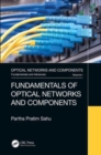 Image for Fundamentals of optical networks and components