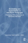 Image for Storytelling and Improvisation as Anti-Racist Pedagogies