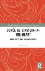 Image for Durâee as Einstein-in-the-heart  : Mary Butts and Virginia Woolf