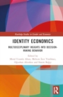 Image for Identity Economics : Multidisciplinary Insights into Decision-Making Behavior