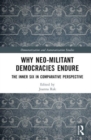 Image for Why neo-militant democracies endure  : the inner six in comparative perspective