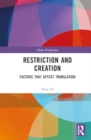 Image for Restriction and Creation : Factors That Affect Translation