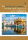 Image for The Routledge Companion to the Life and Legacy of Guru Hargobind