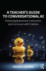 Image for A Teacher’s Guide to Conversational AI