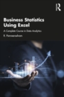 Image for Business statistics using Excel  : a complete course in data analytics