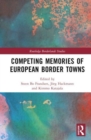Image for Competing Memories of European Border Towns
