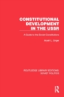 Image for Constitutional development in the USSR  : a guide to the Soviet constitutions