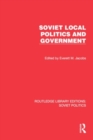 Image for Soviet Local Politics and Government