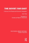 Image for The Soviet Far East  : a survey of its physical and economic geography