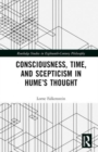 Image for Consciousness, time, and scepticism in Hume&#39;s thought