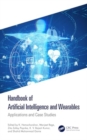Image for Handbook of artificial intelligence and wearables  : applications and case studies