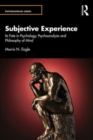 Image for Subjective experience  : its fate in psychology, psychoanalysis and philosophy of mind