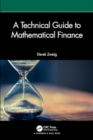 Image for A Technical Guide to Mathematical Finance