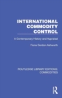 Image for International commodity control  : a contemporary history and appraisal