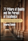 Image for 77 pillars of quality and the pursuit of excellence  : a guide to basic concepts and Lean Six Sigma tools for practitioners, managers, and entrepreneurs