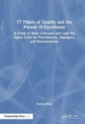 Image for 77 pillars of quality and the pursuit of excellence  : a guide to basic concepts and Lean Six Sigma tools for practitioners, managers, and entrepreneurs