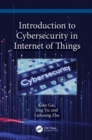 Image for Introduction to Cybersecurity in the Internet of Things